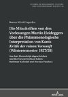 Die Mitschriften von den Vorlesungen Martin Heideggers über die phänomenologische Interpretation von Kants «Kritik der reinen Vernunft» (Wintersemester 1927/28)