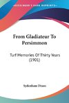 From Gladiateur To Persimmon