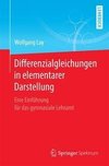 Differenzialgleichungen in elementarer Darstellung