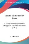 Epochs In The Life Of Jesus