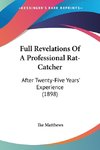 Full Revelations Of A Professional Rat-Catcher