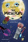 Der Miesepups auf dem Mond