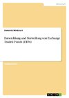 Entwicklung und Darstellung von Exchange Traded Funds (ETFs)