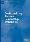 Contextualizing Jamaica's Relationship with the IMF