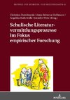 Schulische Literaturvermittlungsprozesse im Fokus empirischer Forschung