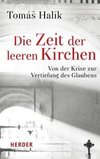 Die Zeit der leeren Kirchen