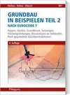 Grundbau in Beispielen Teil 2 nach Eurocode 7