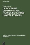 La doctrine grammaticale française d'après Maupas et Oudin