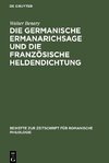 Die germanische Ermanarichsage und die französische Heldendichtung