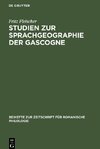 Studien zur Sprachgeographie der Gascogne