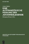 Eine altfranzösische Fassung der Johanneslegende