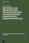 Beiträge zur Kenntnis der prähistorischen französischen Synkope des Pänultimavokals