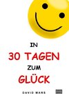 In 30 Tagen zum Glück