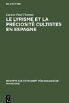 Le lyrisme et la préciosité cultistes en Espagne