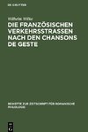 Die französischen Verkehrsstrassen nach den Chansons de geste