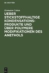 Ueber stickstoffhaltige Kondensationsprodukte und über polymere Modifikationen des Anethols