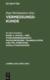 Vermessungskunde, Band 2, Winkel- und Streckenmeßgeräte, Polygonierung, Triangulation und Trilateration, Satellitengeodäsie