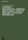 Vitamin D - Biochemical, Chemical and Clinical Aspects Related to Calcium Metabolism