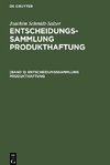 Entscheidungssammlung Produkthaftung, [Band 1], Entscheidungssammlung Produkthaftung