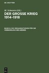 Der große Krieg 1914-1918, Band 8, Die Organisationen für die Versorgung des Heeres