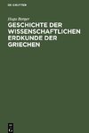 Geschichte der wissenschaftlichen Erdkunde der Griechen