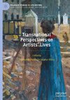 Transnational Perspectives on Artists' Lives