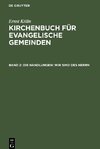 Kirchenbuch für evangelische Gemeinden, Band 2, Die Handlungen: Wir sind des Herrn