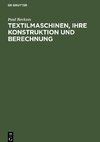 Textilmaschinen, ihre Konstruktion und Berechnung