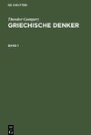 Griechische Denker, Band 1, Griechische Denker Band 1