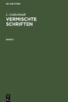 Vermischte Schriften, Band 1, Vermischte Schriften Band 1