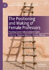 The Positioning and Making of Female Professors