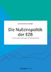 Die Nullzinspolitik der EZB. Ursachen und Auswirkungen der Niedrigzinsphase