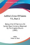 Aelfric's Lives Of Saints V1, Part 2