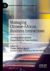 Managing Chinese-African Business Interactions