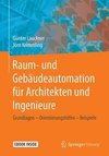 Raum- und Gebäudeautomation für Architekten und Ingenieure