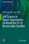 Life Science in Space: Experiments on Board the SJ-10 Recoverable Satellite