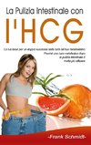 La Pulizia Intestinale con l'HCG