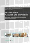 Systematisierte Planungs- und Bauprozesse.