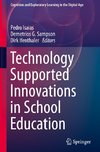 Technology Supported Innovations in School Education