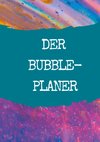 Der Bubble-Planer