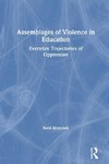 Assemblages of Violence in Education