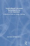 Inquiry-Based Literature Instruction in the 6-12 Classroom