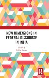 New Dimensions in Federal Discourse in India