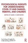 Psychological Insights for Understanding COVID-19 and Families, Parents, and Children