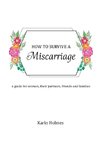 How to Survive a Miscarriage