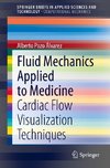 Fluid Mechanics Applied to Medicine