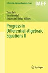 Progress in Differential-Algebraic Equations II