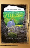The Delusion of Atheism