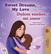 Sweet Dreams, My Love (English Spanish Bilingual Children's Book)