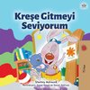 I Love to Go to Daycare (Turkish Children's Book)